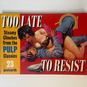 Too Late to Resist: Steamy Clinches from the Pulp Classics Postcards 50s 60s Art